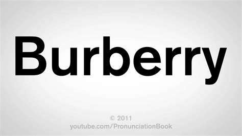 burberry pronunciacion|how do you pronounce burberry.